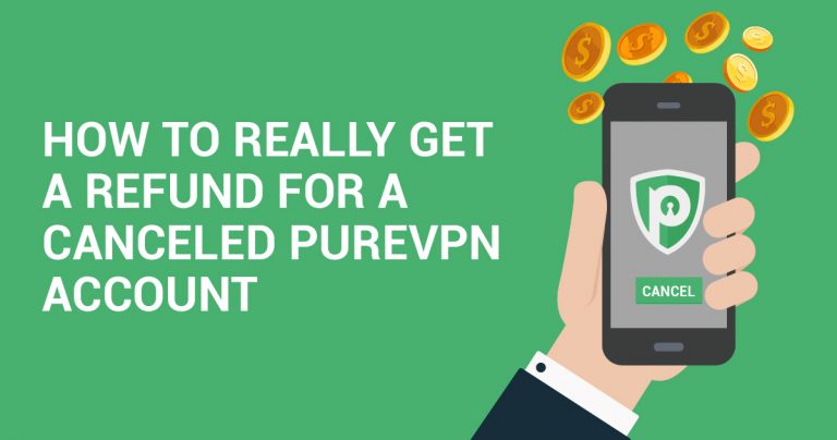 Cómo conseguir REALMENTE un reembolso por una cuenta cancelada de PureVPN
