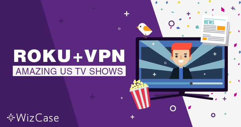 VPN para Roku: las mejores y cómo instalarlas en 2024