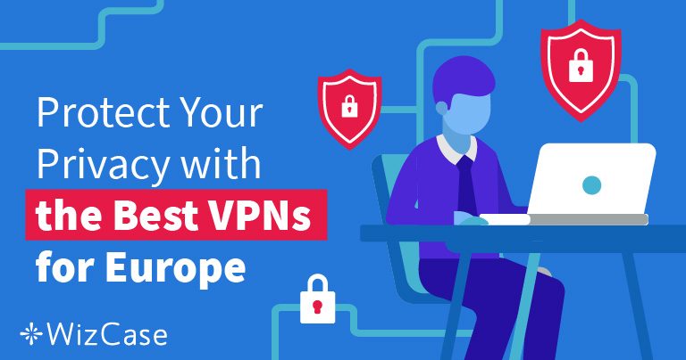 7 mejores VPN para Europa: mantente seguro en 2024
