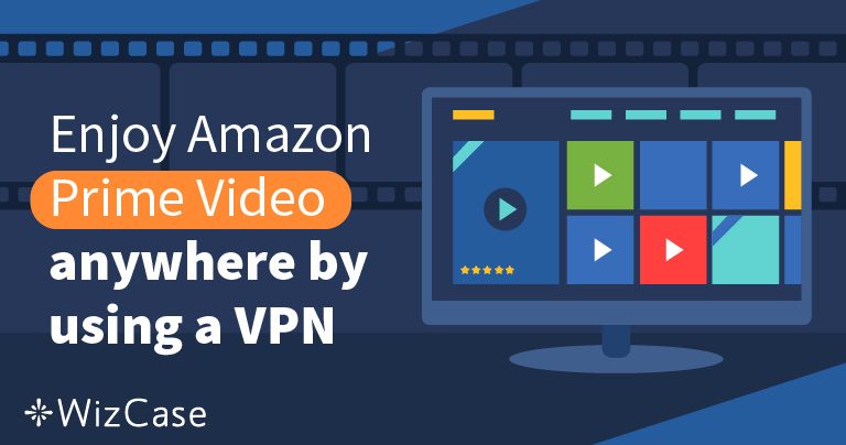 Las 5 VPN para Amazon Prime más recomendadas en 2022