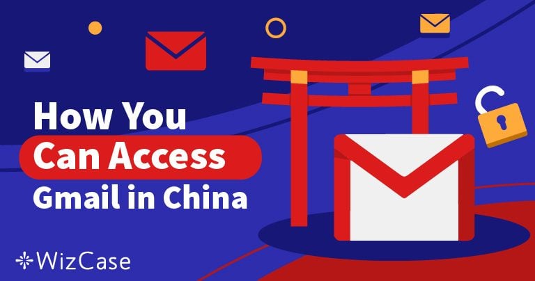 Cómo Acceder a Gmail en China