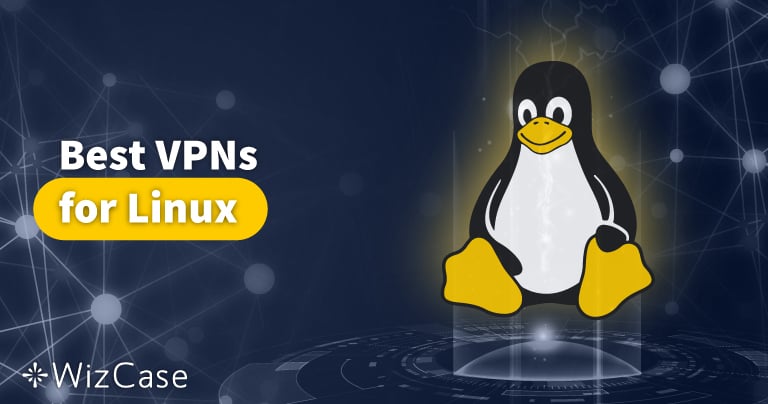 Las 5 mejores VPN para Linux (gratuitas y de pago) 2024