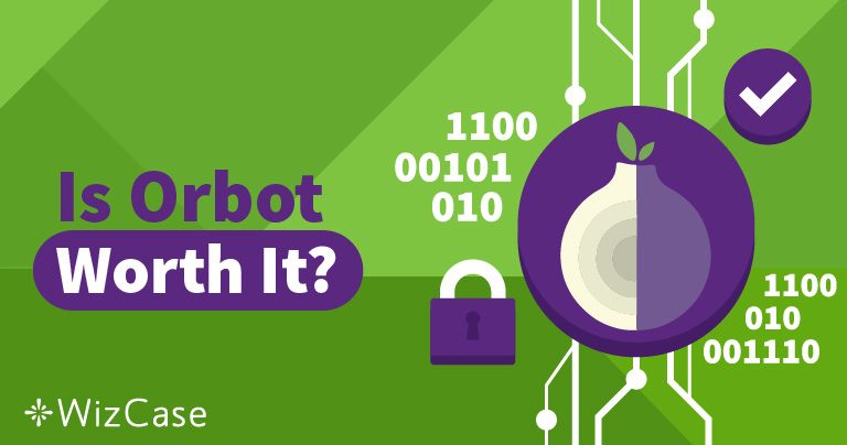 Reseña de Orbot 2024 – ¿Es totalmente seguro y anónimo?