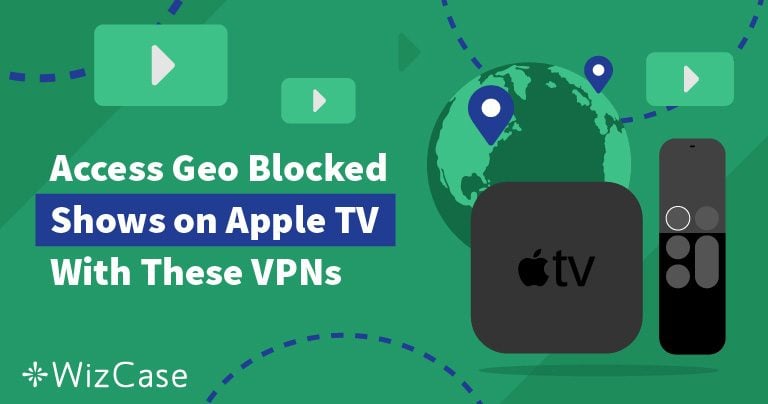 5 mejores VPN para Apple TV en 2026 (gu&iacute;a instalaci&oacute;n f&aacute;cil)