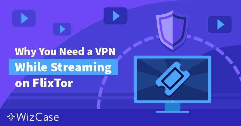 Las 5 mejores VPN para Flixtor en 2026 (100% seguras)