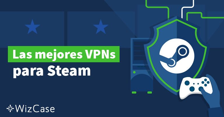 Mejores VPN para Steam: cómo cambiar país en Steam