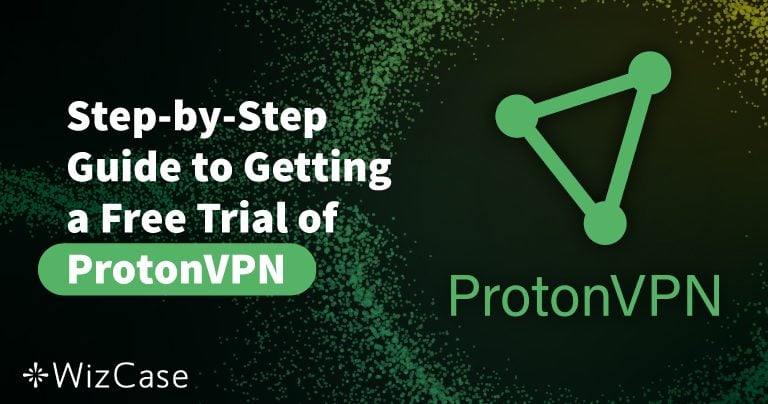 Consigue una prueba gratis de ProtonVPN en 2024